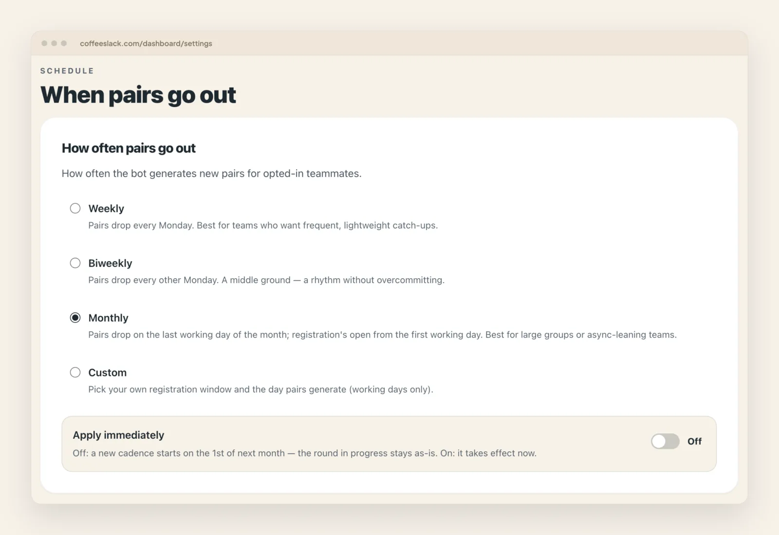 The cadence settings in the CoffeeSlack dashboard offering weekly, biweekly, monthly and custom pairing rhythms, each with a one-line description, and a toggle for whether a change applies immediately.